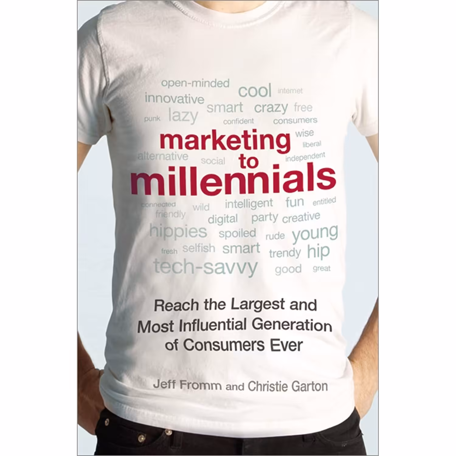 کتاب زبان اصلی Marketing to Millennials اثر Jeff Fromm and Christie Garton