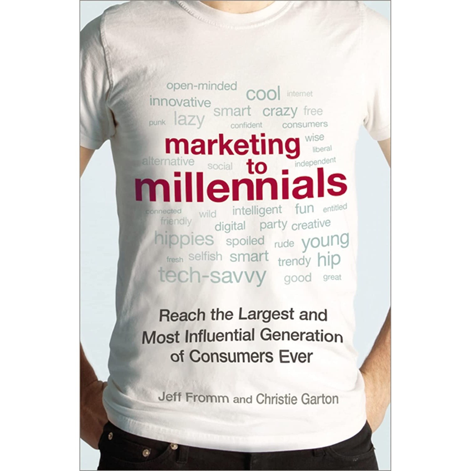 کتاب زبان اصلی Marketing to Millennials اثر Jeff Fromm and Christie Garton