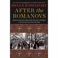 کتاب زبان اصلی After the Romanovs اثر Helen Rappaport انتشارات St Martins Press