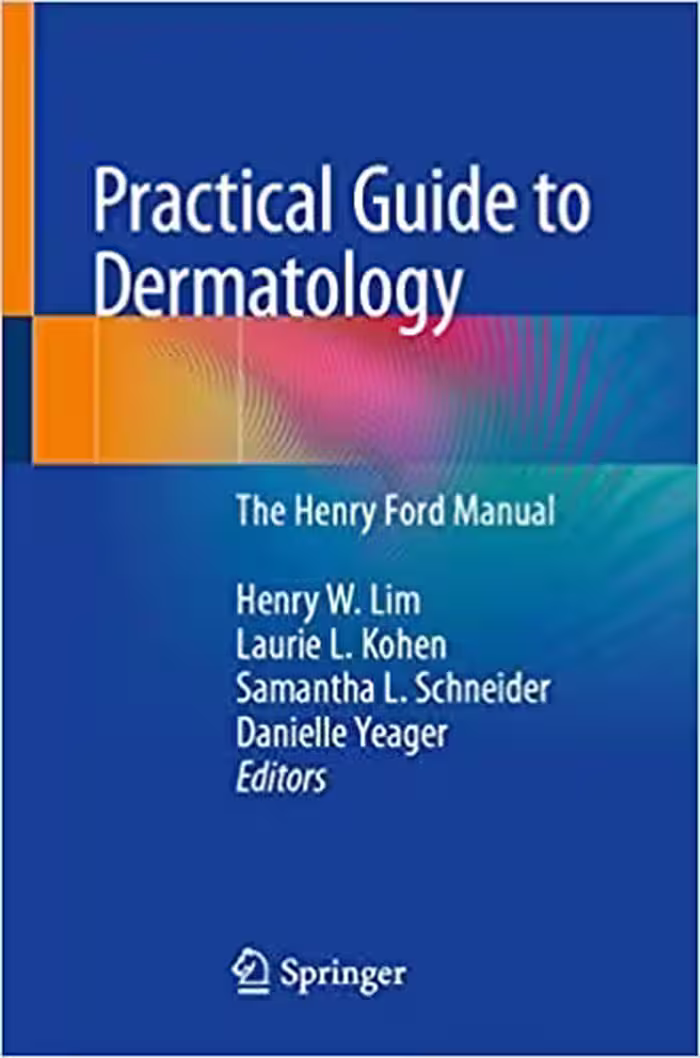 󾕇 دانلود کتاب Practical Guide To Dermatology - The Henry Ford Manual, 2019 - دانلود کتاب های دانشگاهی