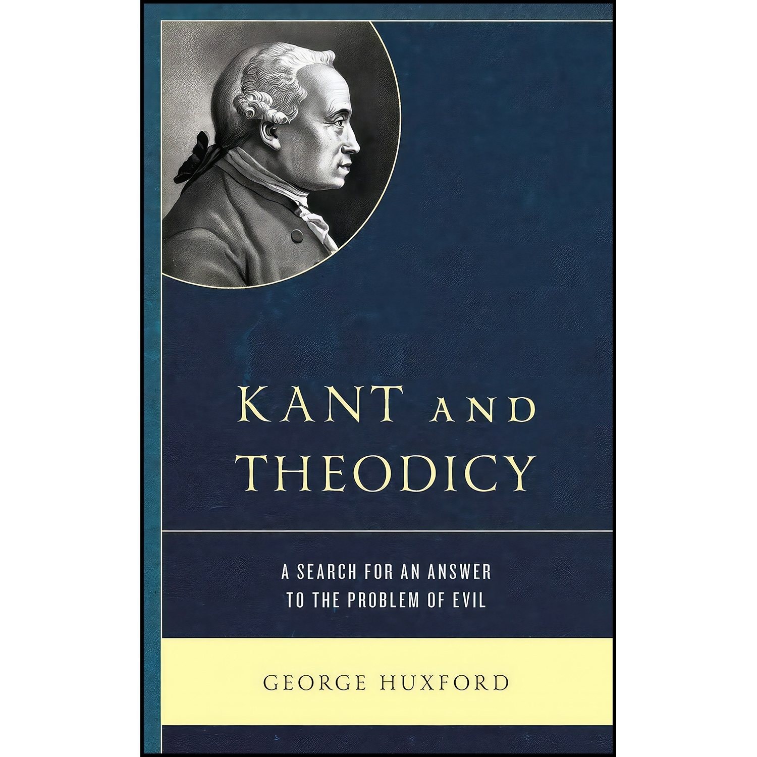 کتاب زبان اصلی Kant and Theodicy اثر George Huxford انتشارات Lexington Books