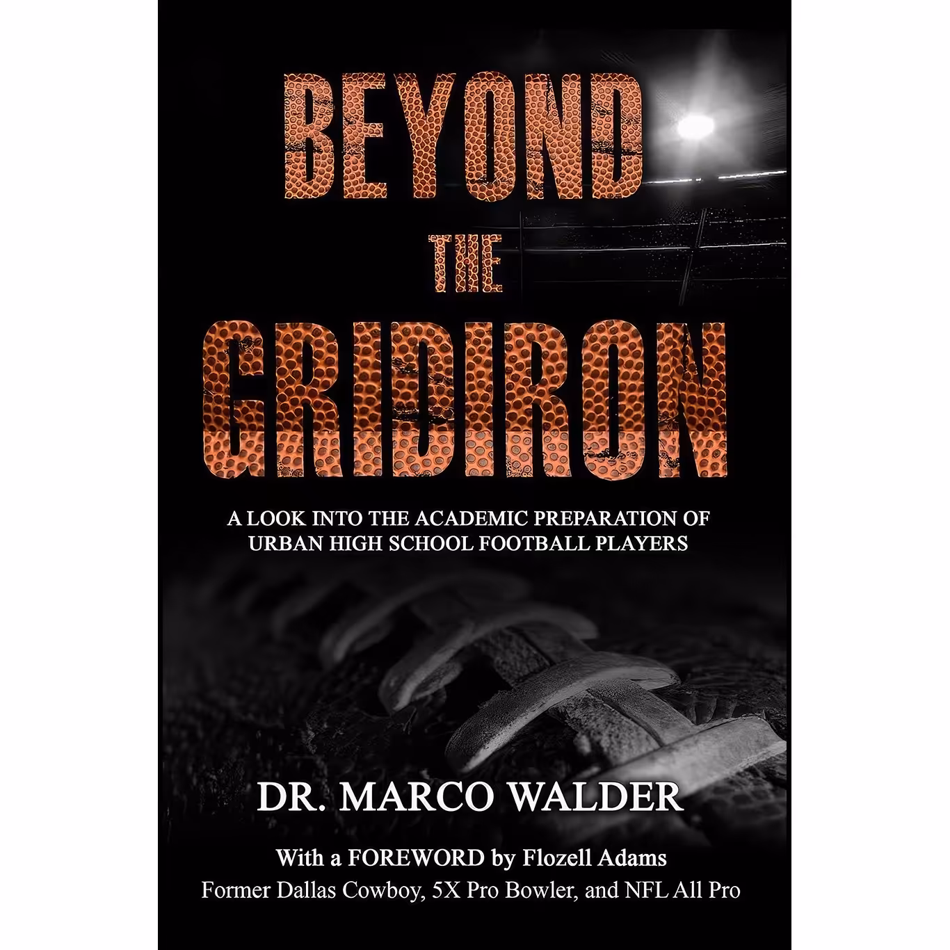 کتاب زبان اصلی Beyond The Gridiron اثر Dr Marco Walder and Flozell Adams