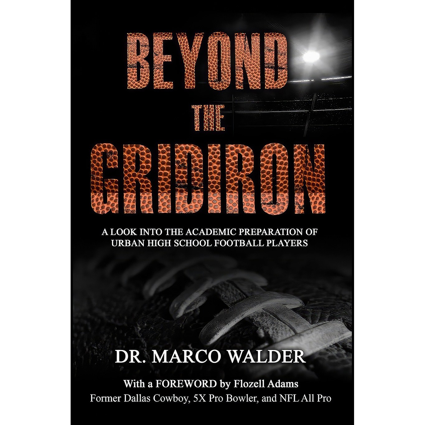 کتاب زبان اصلی Beyond The Gridiron اثر Dr Marco Walder and Flozell Adams