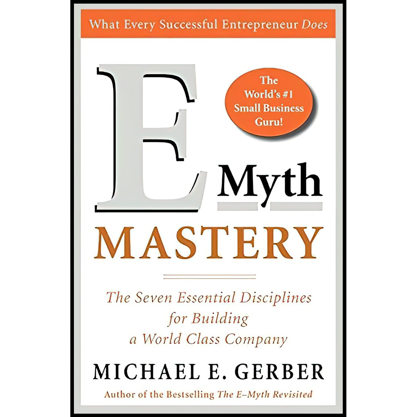 کتاب زبان اصلی EMyth Mastery اثر Michael E Gerber انتشارات Harper Business