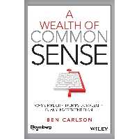 کتاب زبان اصلی A WEALTH OF COMMON SENSE اثر Ben Carlson انتشارات Wiley