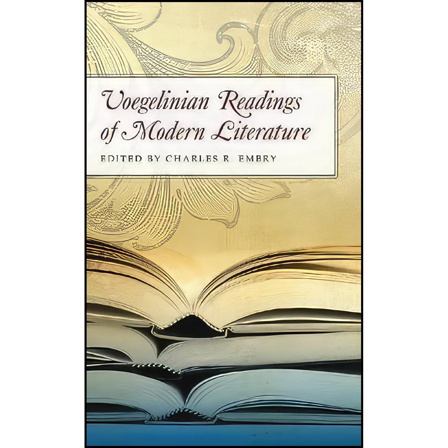 کتاب زبان اصلی Voegelinian Readings of Modern Literature اثر Charles R Embry
