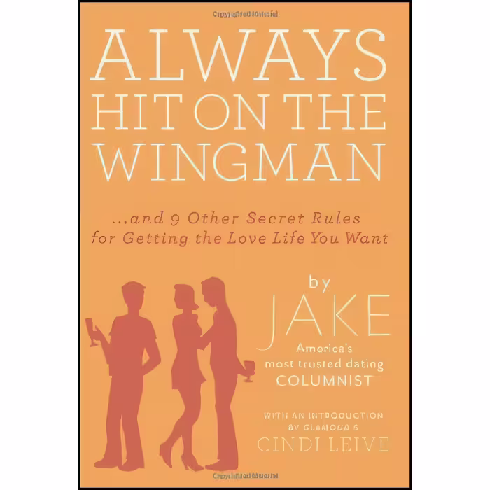 کتاب زبان اصلی Always Hit on the Wingman اثر Glamourxs dating columnist Jake