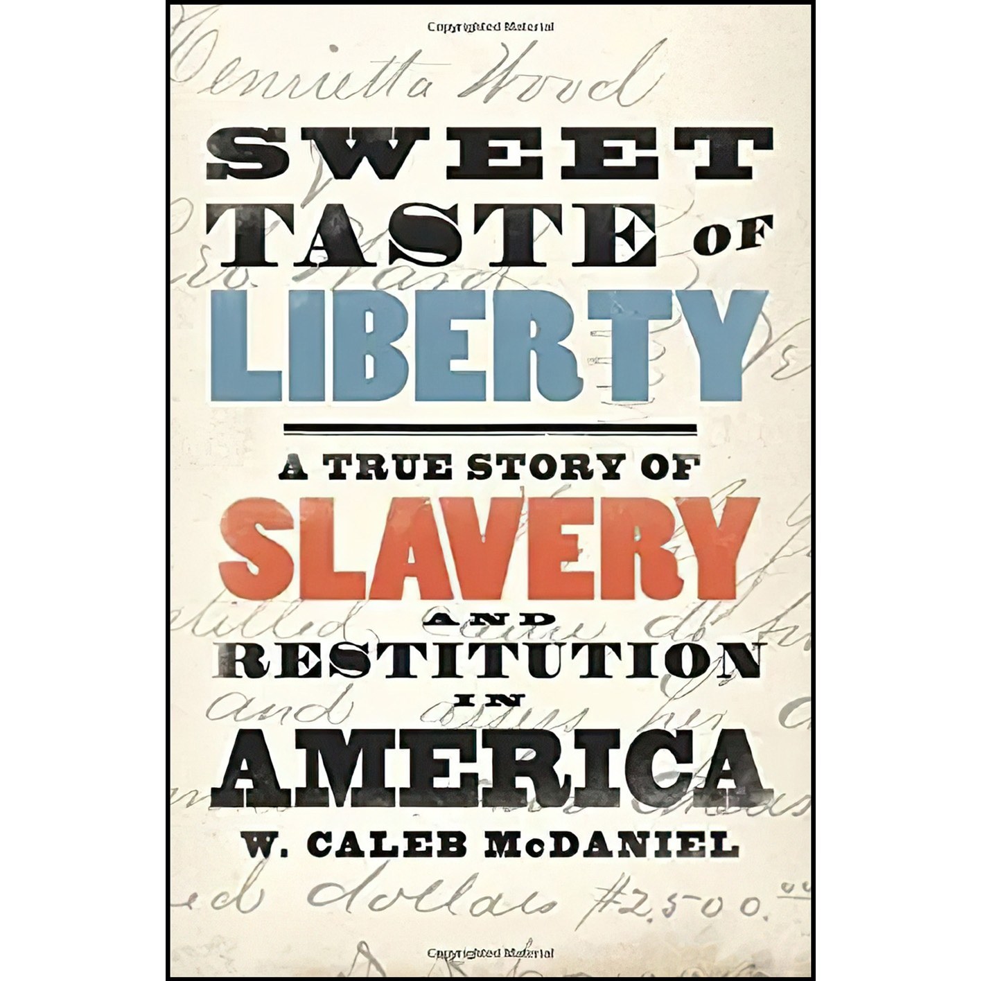 کتاب زبان اصلی Sweet Taste of Liberty اثر W Caleb McDaniel