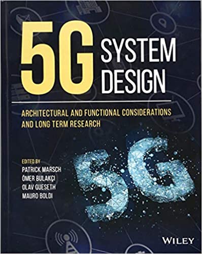  دانلود کتاب 5G System Design - Architectural And Functional Considerations And Long Term Research, 2018 - دانلود کتاب های دانشگاهی