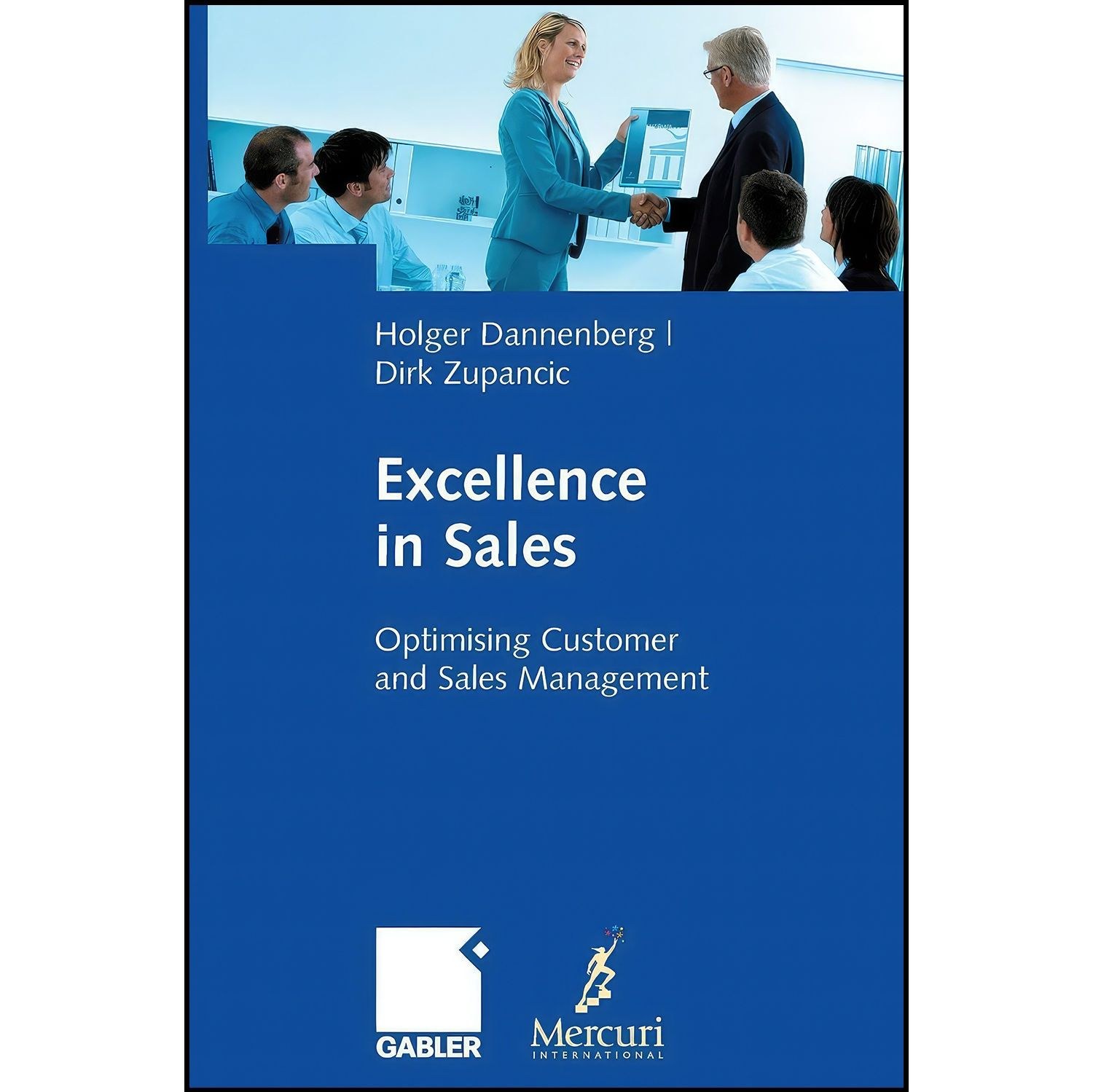 کتاب زبان اصلی Excellence in Sales اثر Holger Dannenberg and Dirk Zupancic