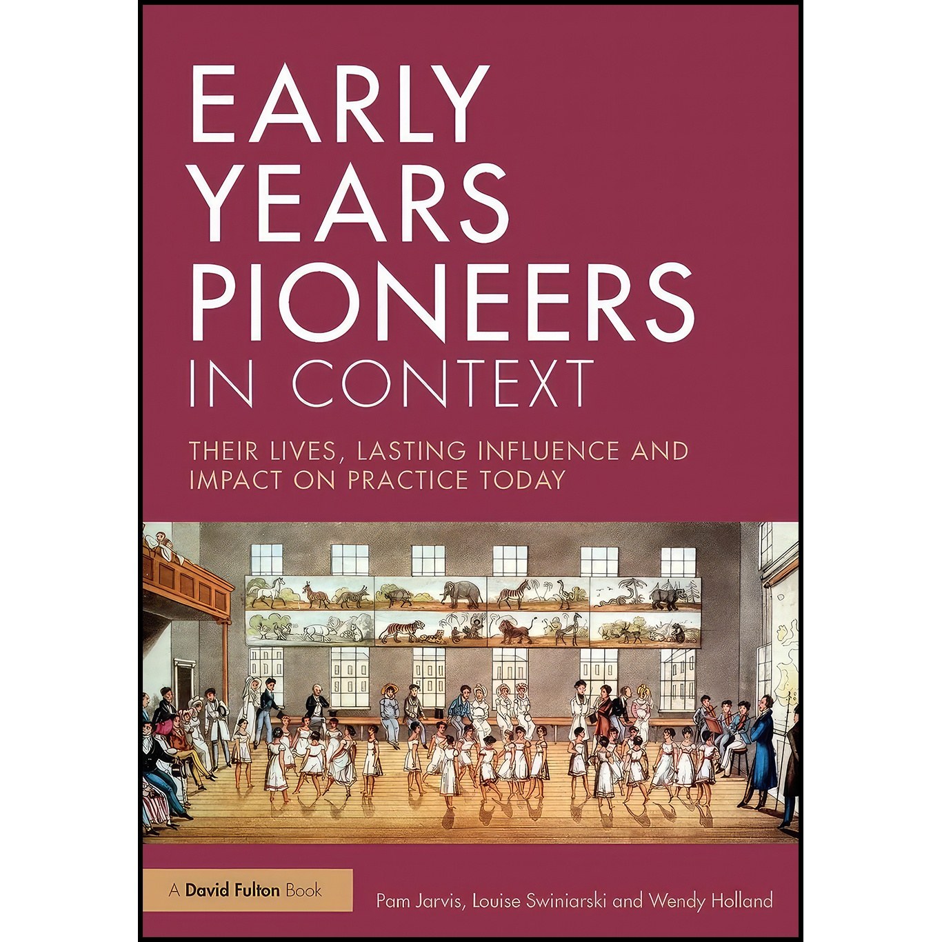 کتاب زبان اصلی Early Years Pioneers in Context اثر جمعی از نویسندگان