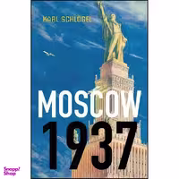 کتاب Moscow, 1937 اثر Karl Schlogel انتشارات Polity