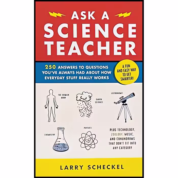 کتاب زبان اصلی Ask A Science Teacher اثر Larry Scheckel انتشارات The Experiment