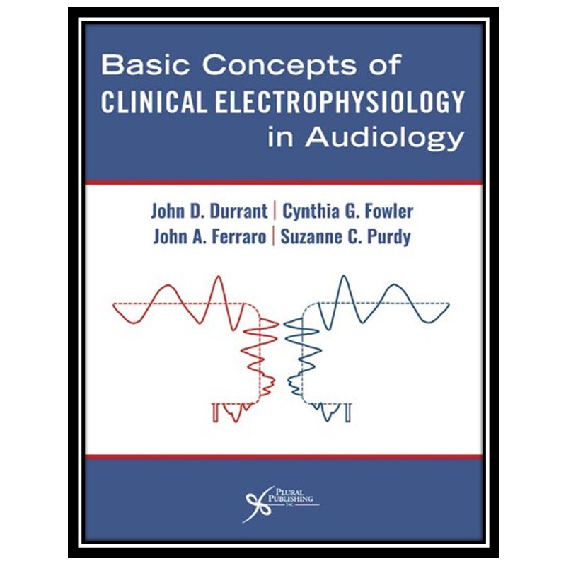 کتاب Basic Concepts of Clinical Electrophysiology in Audiology