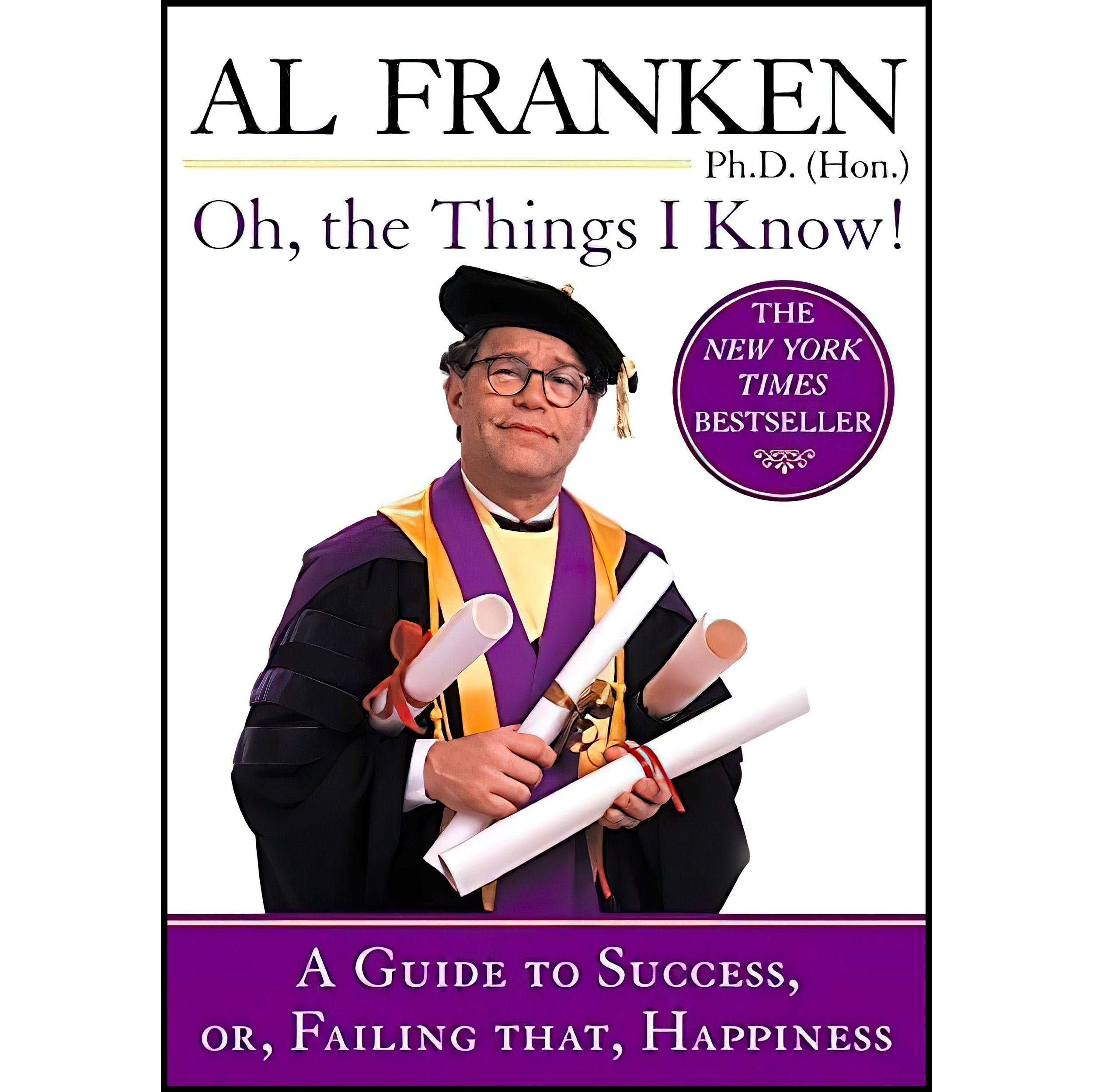 کتاب زبان اصلی Oh the Things I Know اثر Al Franken انتشارات Plume