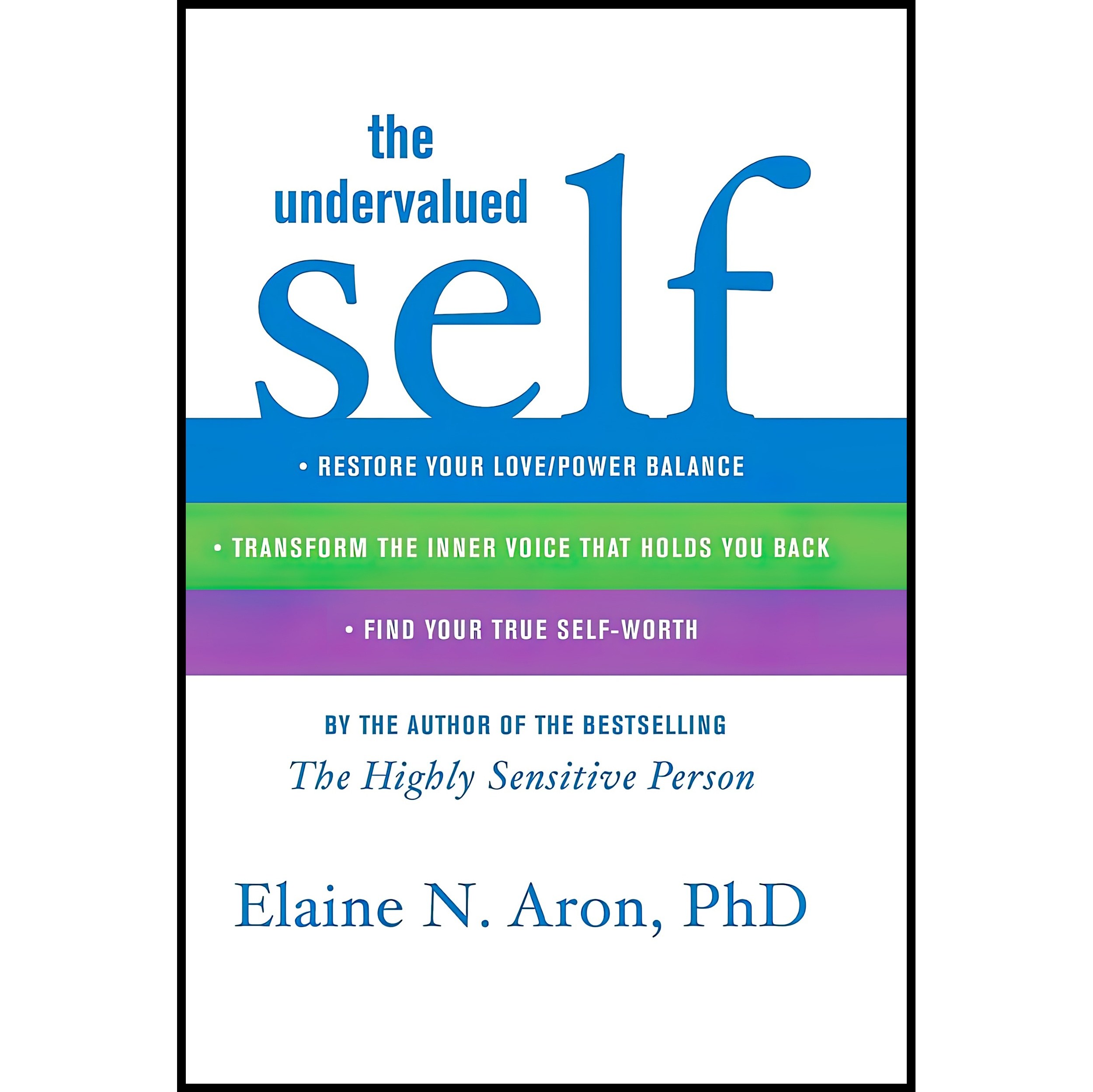 کتاب زبان اصلی The Undervalued Self اثر Elaine N Aron