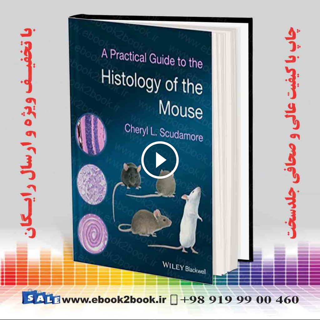 A Practical Guide to the Histology of the Mouse