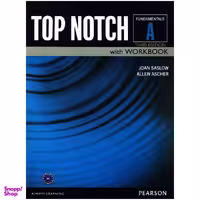 کتاب Top Notch Fundamentals A اثر JOAN SASLOW and ALLEN ASCHER انتشارات Pearson غیر اصل