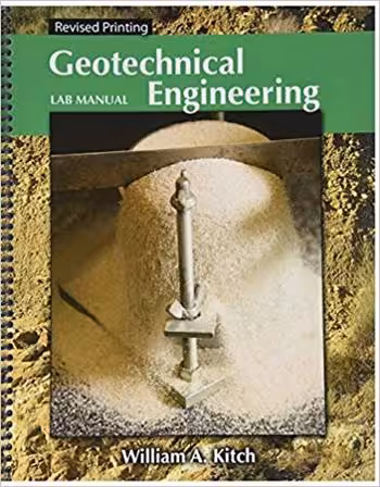 󾕇 دانلود کتاب Kitch W. A., Geotechnical Engineering Lab Manual, 2011 - دانلود کتاب های دانشگاهی