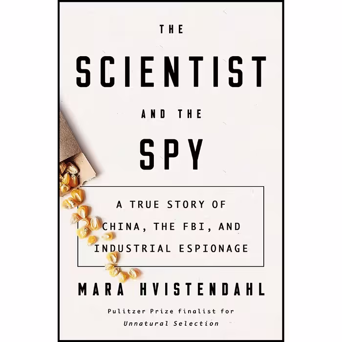 کتاب زبان اصلی The Scientist and the Spy اثر Mara Hvistendahl