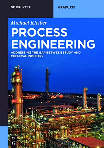 󾕇 دانلود کتاب Process Engineering - Addressing The Gap Between Study And Chemical Industry, 2016 - دانلود کتاب های دانشگاهی