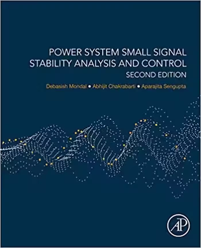 󾕇 دانلود کتاب Power System Small Signal Stability Analysis And Control, 2nd ed, 2020 - دانلود کتاب های دانشگاهی