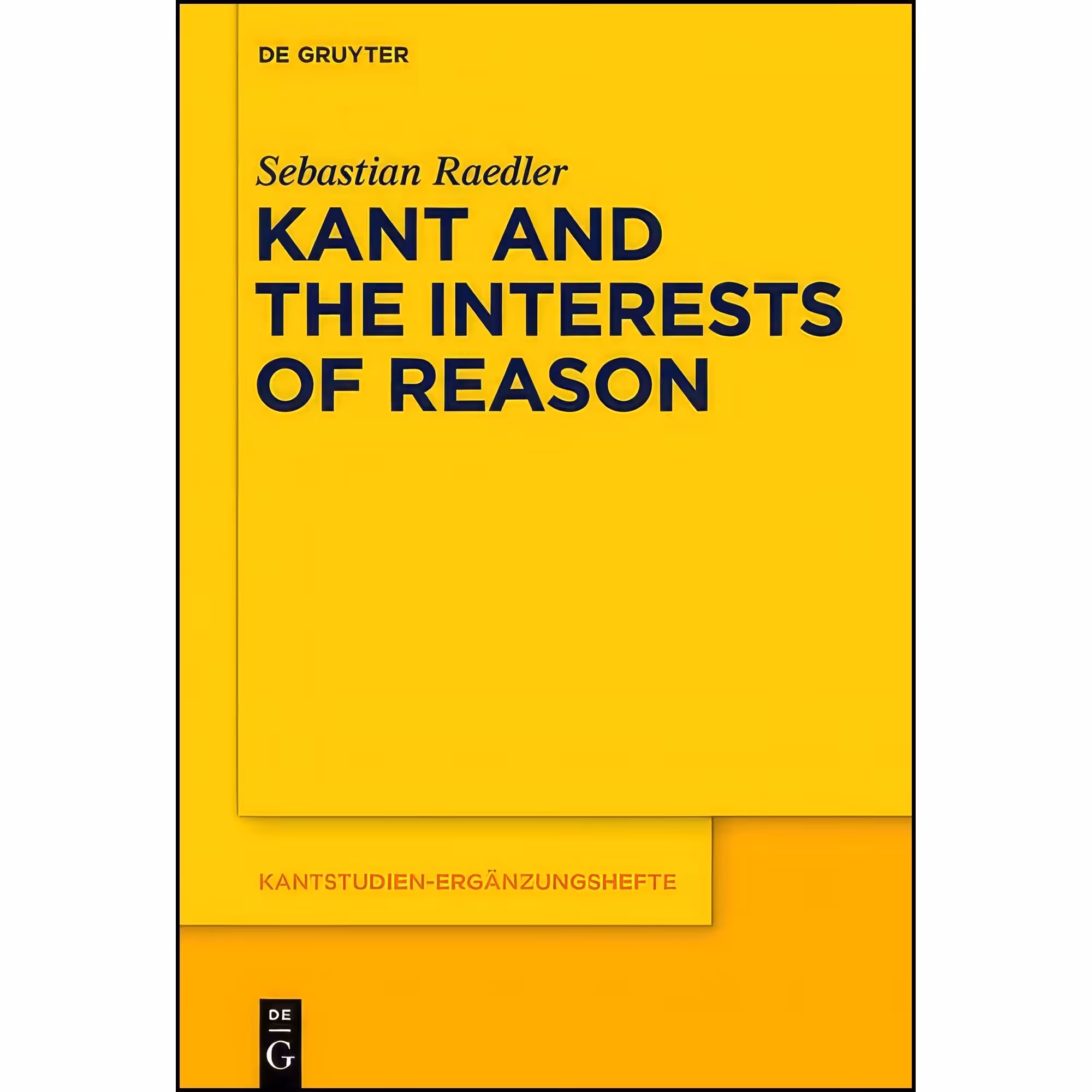 کتاب زبان اصلی Kant and the Interests of Reason  اثر Sebastian Raedler
