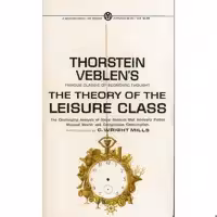 کتاب زبان اصلی The Theory of the Leisure Class انتشارات Signet