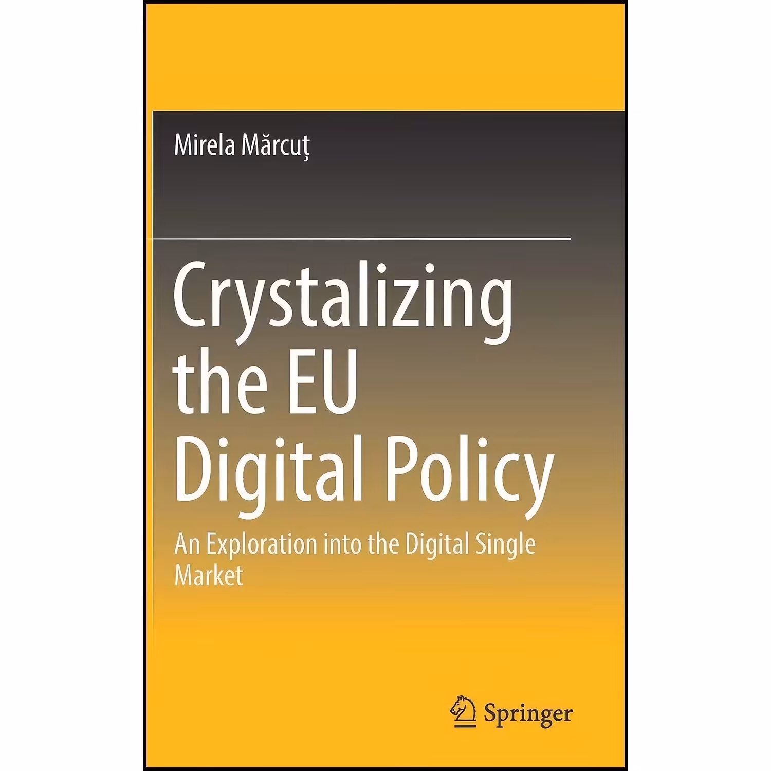 کتاب زبان اصلی Crystalizing the EU Digital Policy اثر Mirela Marcua