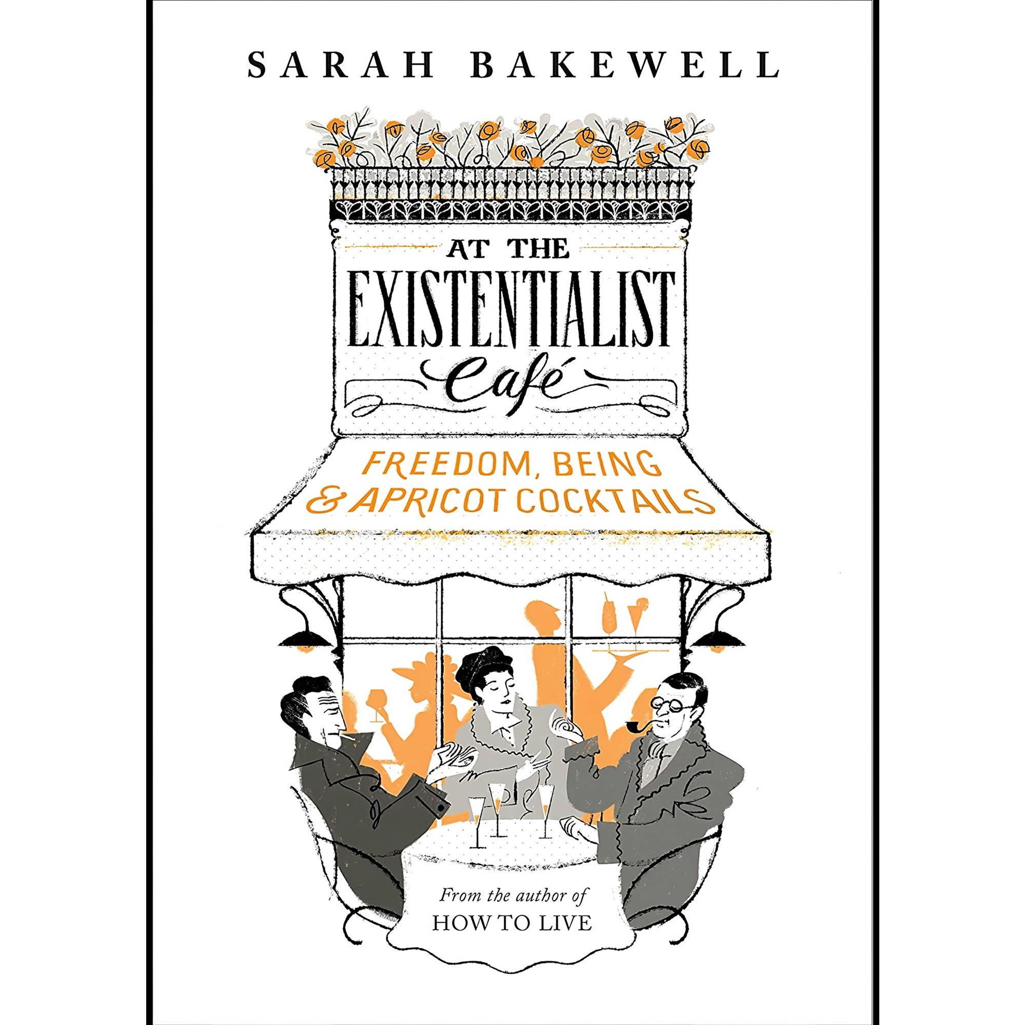 کتاب زبان اصلی At The Existentialist Cafe Freedom Being and Apricot Cocktails Ha