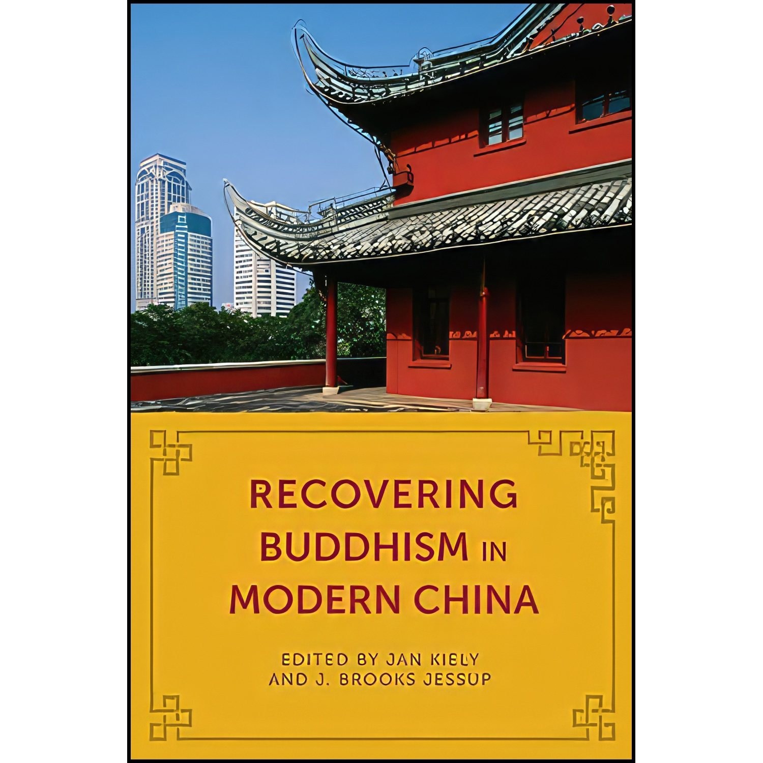 کتاب زبان اصلی Recovering Buddhism in Modern China