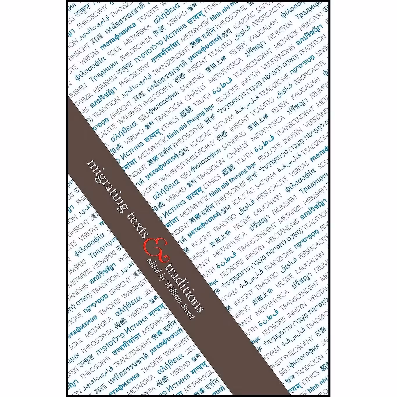 کتاب زبان اصلی Migrating Texts and Traditions اثر William Sweet