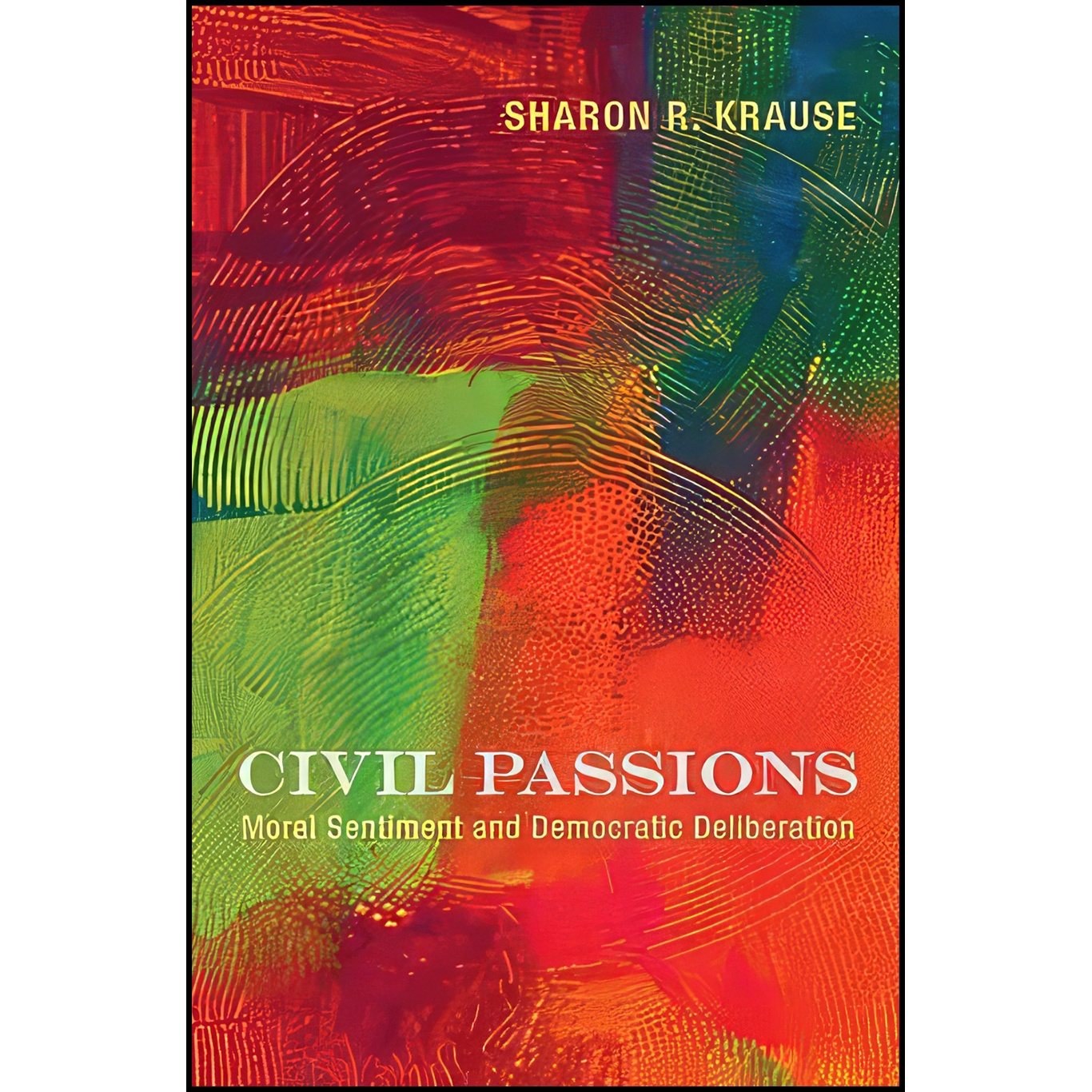 کتاب زبان اصلی Civil Passions اثر Sharon R Krause