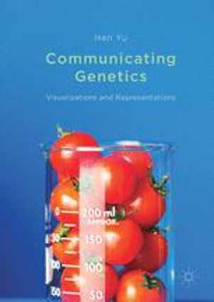 [PDF] دانلود کتاب Communicating Genetics - Visualizations And Representations, 2017