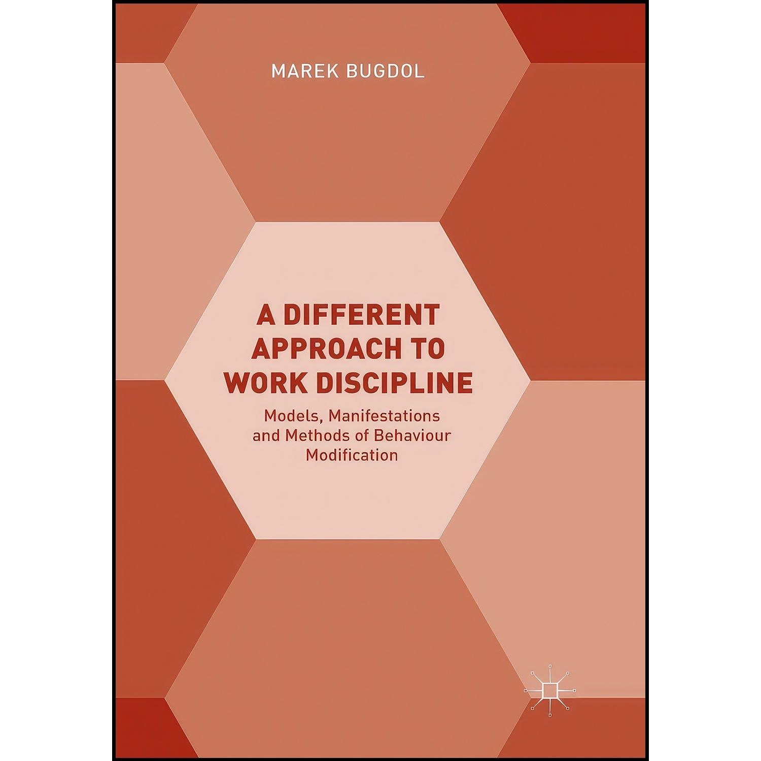 کتاب زبان اصلی A Different Approach to Work Discipline اثر Marek Bugdol