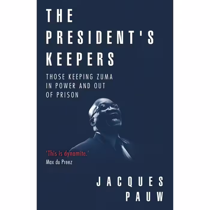 کتاب زبان اصلی Presidents Keepers اثر Jacques Pauw انتشارات Tafelberg