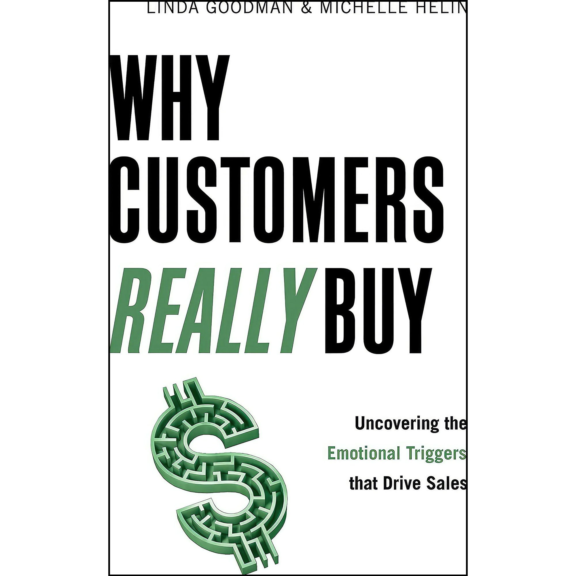 کتاب زبان اصلی Why Customers Really Buy اثر Linda Goodman and Michelle Helin