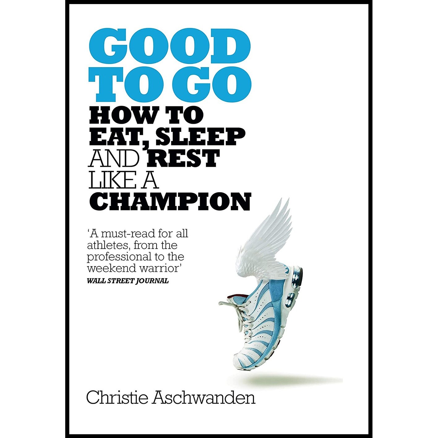 کتاب زبان اصلی Good to Go اثر Christie Aschwanden انتشارات Macmillan
