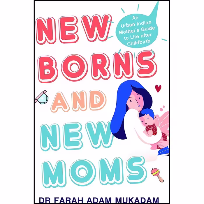 کتاب زبان اصلی Newborns and New Moms  اثر Farah Adam Mukadam