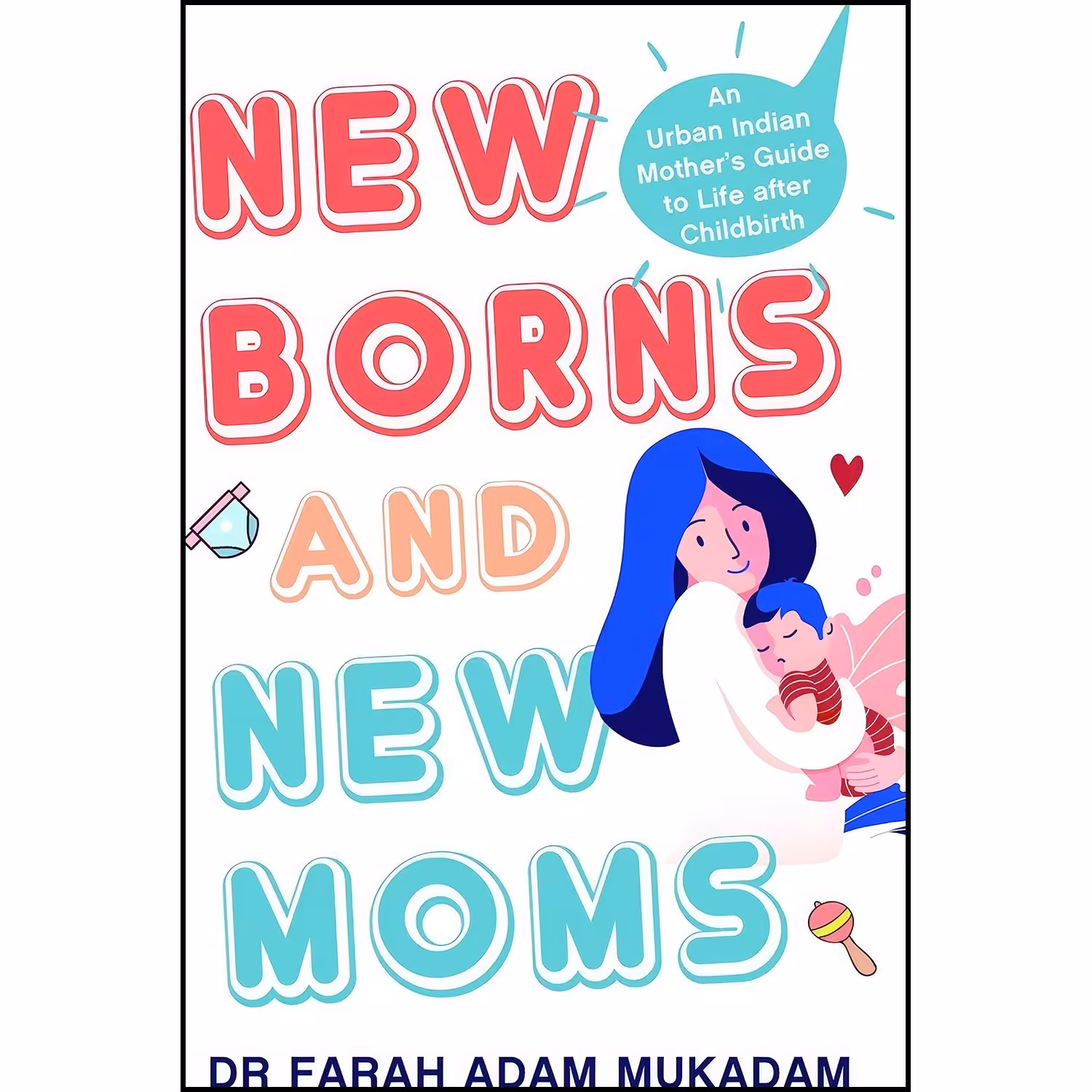 کتاب زبان اصلی Newborns and New Moms  اثر Farah Adam Mukadam