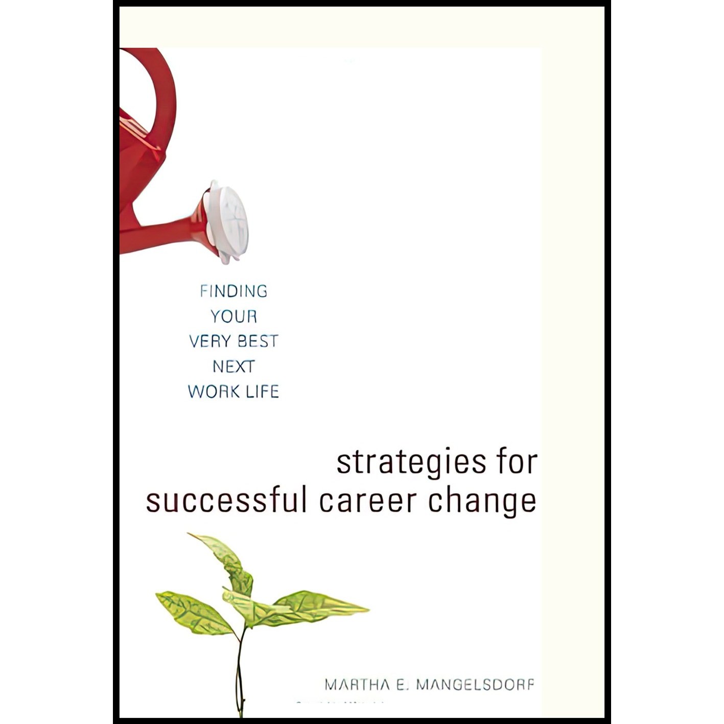 کتاب زبان اصلی Strategies for Successful Career Change اثر Martha E Mangelsdorf