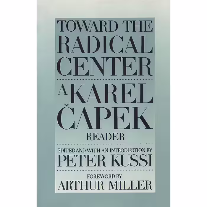 کتاب زبان اصلی Toward the Radical Center اثر Peter Kussi and Arthur Miller