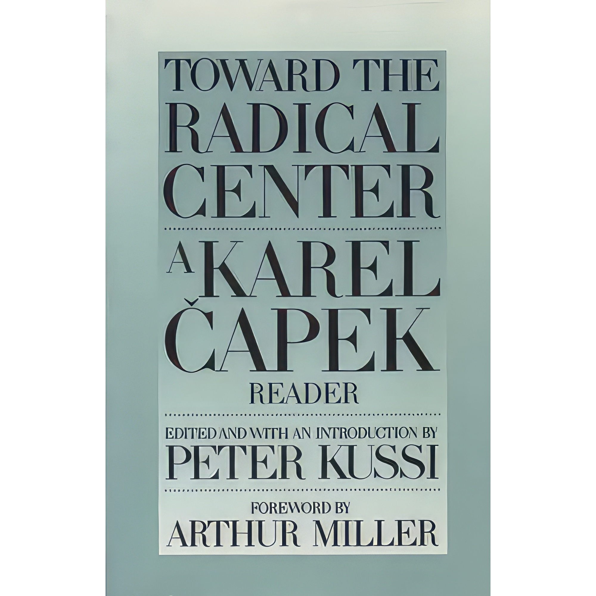 کتاب زبان اصلی Toward the Radical Center اثر Peter Kussi and Arthur Miller