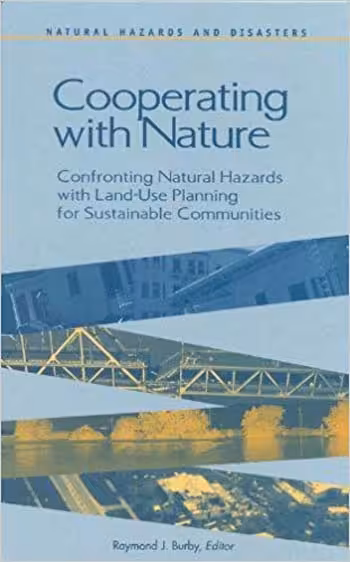 󾕇 دانلود کتاب Cooperating with Nature - Confronting Natural Hazards with Land-Use Planning for Sustainable Communities - دانلود کتاب های دانشگاهی