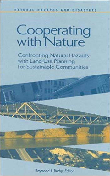  دانلود کتاب Cooperating with Nature - Confronting Natural Hazards with Land-Use Planning for Sustainable Communities - دانلود کتاب های دانشگاهی