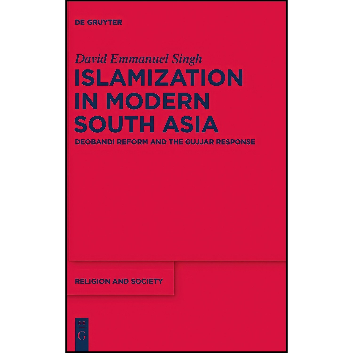 کتاب زبان اصلی Islamization in Modern South Asia Deobandi Reform and the Gujjar 