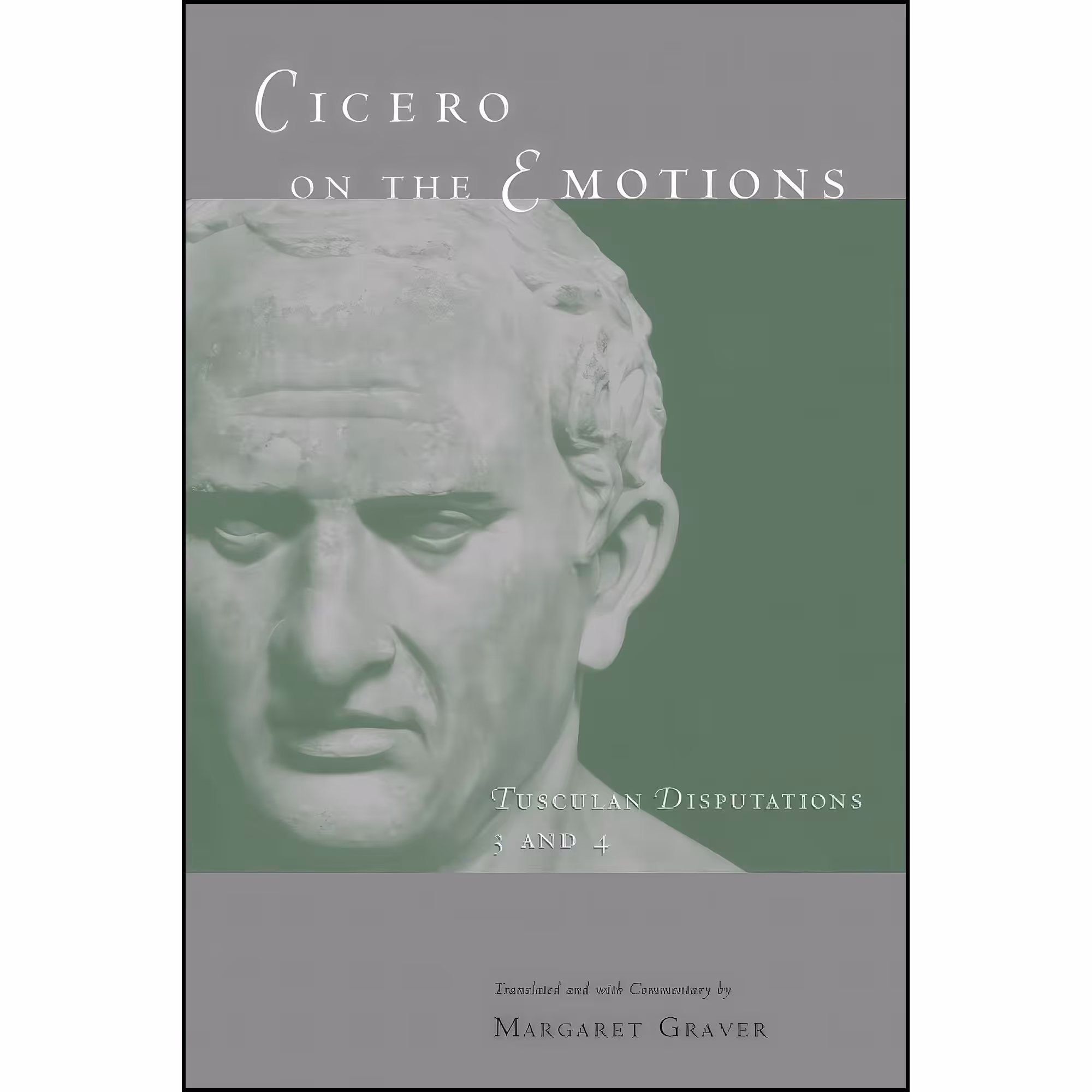 کتاب زبان اصلی Cicero on the Emotions انتشارات University of Chicago Press