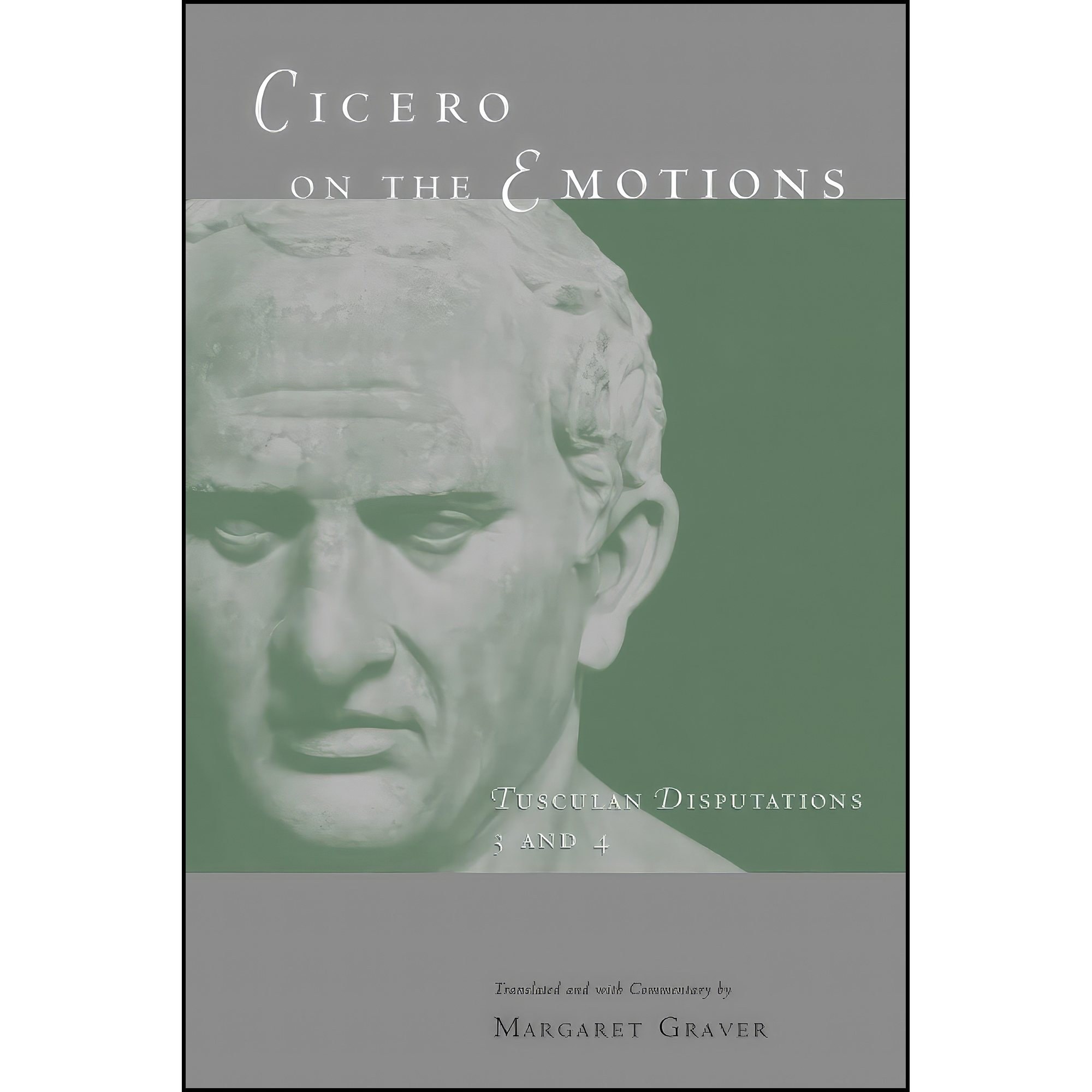 کتاب زبان اصلی Cicero on the Emotions انتشارات University of Chicago Press