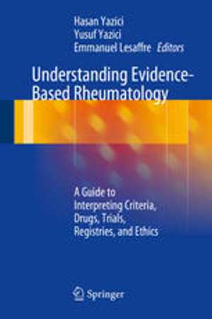 [PDF] دانلود کتاب Understanding Evidence-Based Rheumatology - A Guide To Interpreting Criteria, Drugs, Trials, Registries, And Ethics, 2014