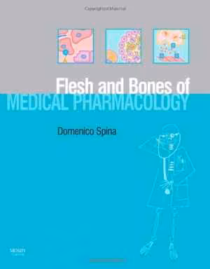 [PDF] دانلود کتاب The Flesh And Bones Of Medical Pharmacology, 2008